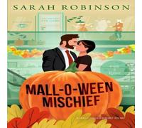 Sarah Robinson Mall-O-Ween Mischief: A Halloween Romantic Comedy at the Mall Sarah Robinson Multicolor