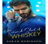 Sarah Robinson Second Shot of Whiskey: A Small Town Southern Romance Standalone Sarah Robinson Multicolor