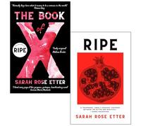Sarah Rose Etter 2 Books Collection Set (The Book of X & Ripe)