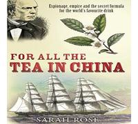 Sarah Rose For All the Tea in China Paperback Book Sarah Rose Multicolor