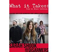 Sarah Shook & The Disarmers - What It Takes: Film En Douze Tableaux