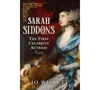 Sarah Siddons: The First Celebrity Actress