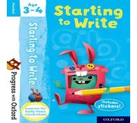 Sarah Snashall Progress with Oxford: Progress with Oxford: Starting to Write Age 3-4 - Prepare for School with Essential English Skills Book Sarah Snashall Multicolor