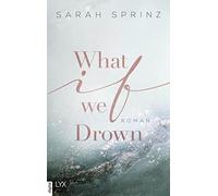 Sarah Sprinz What if we Drown: Roman (University of British Columbia, (Hardback)