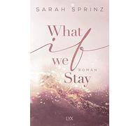 Sarah Sprinz What if we Stay: Roman (University of British Columbia, (Hardback)