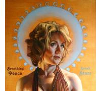 Sarah Starr - Breathing Peace [2018 Remastered]