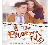 Sarah Sutton If the Broom Fits: A Halloween Romance Paperback Book Sarah Sutton Multicolor