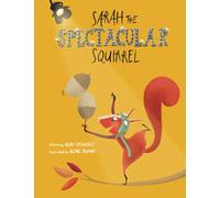 Sarah the Spectacular Squirrel