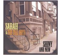 Sarah & the Tall Boys - Shiny & New