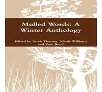 Sarah Thomas Mulled Words: A Winter Anthology Paperback Book Sarah Thomas Multicolor