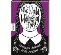 Sarah Thompson What would Wednesday do?: Schaurig gute Life Lessons (Hardback)