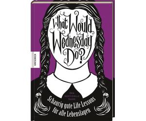 Sarah Thompson What would Wednesday do?: Schaurig gute Life Lessons (Hardback)