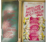 Sarah Vaughan. Charlie Parker. Stan Getz. Billie Holliday. Lester Young. Count Basie - Birdland All-Stars at Carnegie Hall
