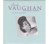 SARAH VAUGHAN - I'll Wait and Pray