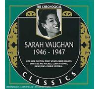 Sarah Vaughan - Sarah Vaughn 1946 - 1947: THE CHRONOLOGICAL