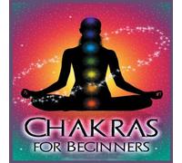 Sarah Wade Chakras for Beginners: Balancing Your Body, Mind & Spirit for Sarah Wade Multicolor