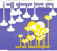 Sarah Washington - I Will Always Love You (Dance Mix)
