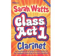 Sarah Watts: Class Act Clarinet Book 1 (Student Book & CD)