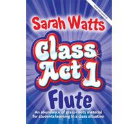 Sarah Watts-Class Act Flutes - Student-Instrumental Tutor