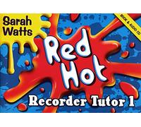 Sarah Watts: Red Hot Recorder Tutor 1 (Book with CD)