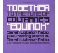 SARAH WEBSTER FABIO - Together to the Tune of Coltrane's Equinox