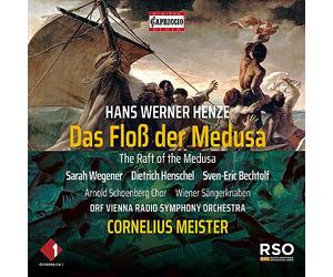 Sarah Wegener; Dietrich Henschel; Sven-Eric Bechtolf; Arnold Schoenberg Chor; Wiener Sangerknaben; ORF Vienna Radio Symphony Orchestra; Cornelius Meister - Hans Werner Henze: Das Flos der Medusa ('The Raft of the Medusa')