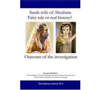 Sarah wife of Abraham: Fairy tale or real history?