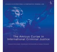 Sarah Williams The Amicus Curiae in International Criminal Justice Paperback Book Sarah Williams Multicolor