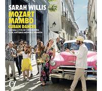 Sarah Willis; Havana Lyceum Orchestra; Jose Antonio Mendez Padron - Mozart y Mambo: Cuban Dances
