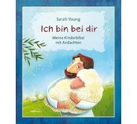 Sarah Young Ich bin bei dir: Meine Kinderbibel mit Andachten (Hardback)