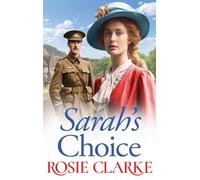 Sarah's Choice: A heartbreaking wartime saga series from Rosie Clarke (The Trenwith Collection, 1)