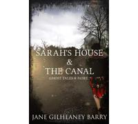 Sarah's House & The Canal, Ghost Tales and More