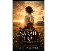 Sarah's Trail: 1 (The Prairie Hearts Trilogy)