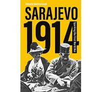 Sarajevo 1914: Sparking the First World War