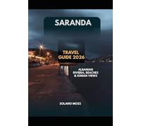 SARANDA TRAVEL GUIDE 2026: Albanian Riviera, Beaches & Ionian Views (The Explorer’s Companion 2025)