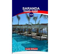 SARANDA TRAVEL GUIDE 2026: "Saranda & Beyond: Exploring Albania’s Beaches, Ancient Ruins, Local Cuisine & Hidden Gems"