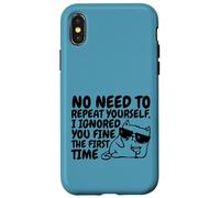 Sarcasm Cat No Need to Repeat Ignored You First Time Funny Case for iPhone X/XS