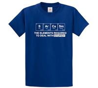 Sarcasm Elements Stupidity Chemistry Humor Periodic Table Clever Wordplay Science Teacher Adult T-Shirt(Royal, XL)