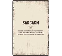 Sarcasm Funny Retro Metal Sheet Signs, Wall Decoration, Size 8 X 12 Inch