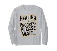 Sarcasm Healing Progress Patients Survivors Long Sleeve T-Shirt