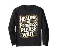 Sarcasm Healing Progress Patients Survivors Long Sleeve T-Shirt