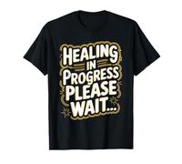 Sarcasm Healing Progress Patients Survivors T-Shirt