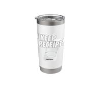 Sarcasm I Keep Receipts Meme Rant Funny Liar Catchphrase Stainless Steel Insulated Tumbler