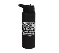 Sarcasm is an Art If It was A Science I'd Have My PHD Funny Stainless Steel Insulated Water Bottle