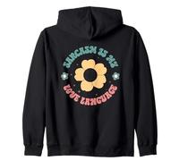 Sarcasm Is My Love Language Flower Fun Zip Hoodie