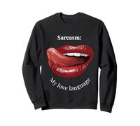 Sarcasm Is My Love Language - Ironic & Funny Sweatshirt