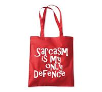 Sarcasm is My Only Defense Tote Shopping Bag 10 Litres Capacity 42 x 38cm