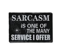 Sarcasm Is One Of The Many Service I Offer Aluminium Sign 20x30cm