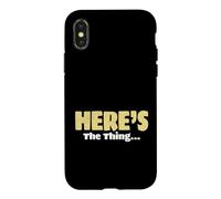 Sarcasm Lover Funny Sarcastic Saying Here’s The Thing Case for iPhone X/XS