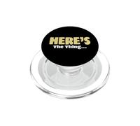 Sarcasm Lover Funny Sarcastic Saying Here’s The Thing PopSockets PopGrip for MagSafe